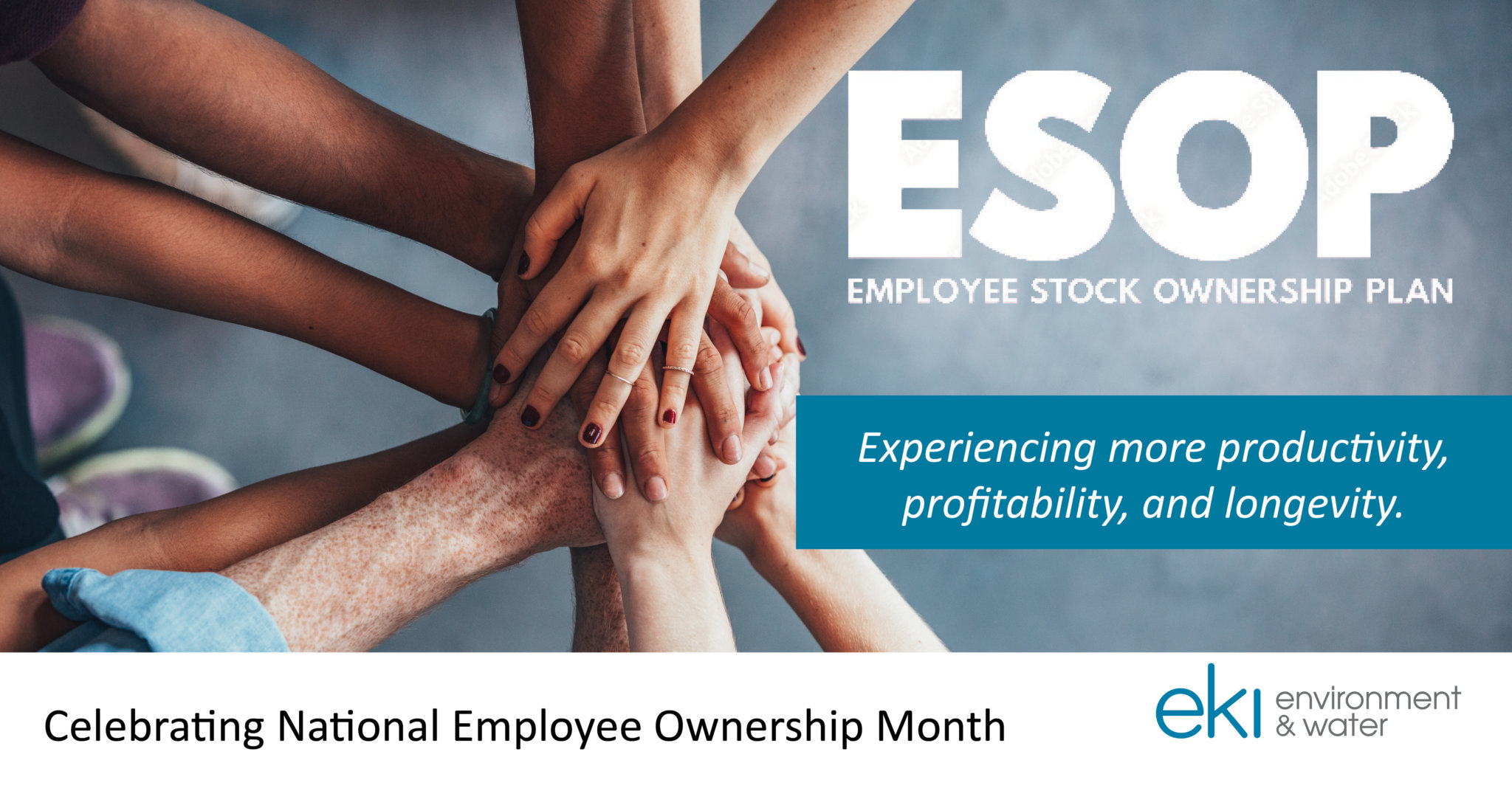 Many owners, One Dream Benefits of Working for an ESOP EKI